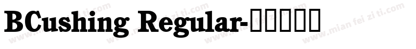 BCushing Regular字体转换